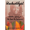 Blackwildgirl: A Writer's Journey to Take Back Her Superpower