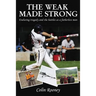 The Weak Made Strong: Enduring Tragedy and the Battles as a Fatherless Man