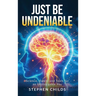 Just Be Undeniable