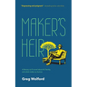 The Maker's Heir: A literary Sci-Fi novel about AI, family, and what makes us human