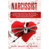 Narcissist: Understanding Narcissism: Overt or Covert Narcissistic Personality, Know the Two Sides of the Same Coin to Check Toxic
