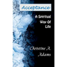 Acceptance: A Spiritual Way of Life