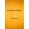 My Life With A Billionaire