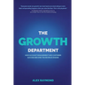 The Growth Department: How Account Management and Customer Success Become the Revenue Engine