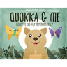 Quokka & Me: Goodbye So-Fly My Butterfly