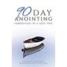 90-Day Anointing: Chronicles of A Sent One