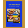 Ukrainian Flavors A Culinary Journey Through 50 Traditional Recipes