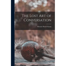 The Lost art of Conversation
