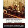 Family Psychoeducation Evidence-Based Practices (Ebp) Kit: The Evidence