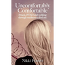 Uncomfortably Comfortable: Prison, PTSD and walking through madness to find me
