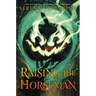 Raising the Horseman