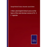 A New Latin-English School-Lexico on the basic of the Latin-German Lexicon of Dr. C. F. Ingerslev