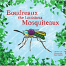 Boudreaux the Louisiana Mosquiteaux