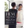 Hem: Dressing The Body And Not Addressing The Soul
