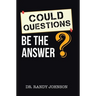 Could Questions Be the Answer?
