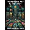 The Pictorial Key To The Tarot(Illustrated)