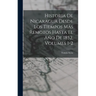 Historia De Nicaragua Desde Los Tiempos Más Remotos Hasta El Año De 1852, Volumes 1-2