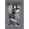 The Advent's Arrival: Part 1