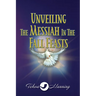 Unveiling the Messiah in the Fall Feasts