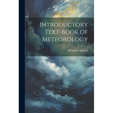 Introductory Text-Book of Meteorology