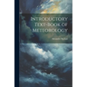 Introductory Text-Book of Meteorology