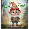 The (not-so-sneaky) Book of Gnomes
