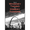 Tales of Whiskey Tango from Misery Towers