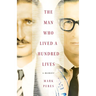 The Man Who Lived a Hundred Lives: A Memoir