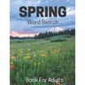 Spring Word Search Book For Adults: Large Print Puzzle Book Gift With Solutions