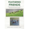 Feathered Friends: Experience the day-to-day events of this diverse community of feathered friends and one friend not so feathered
