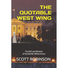 The Quotable West Wing: The Wit and Wisdom of the Bartlet White House