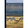 Official Brand Book of the State of Wyoming and a Compilation of Laws Affecting Live Stock