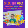 Color the WORD: Large Print Bible Verse Coloring Book for Kids 5+