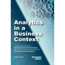 Analytics in a Business Context: Practical guidance on establishing a fact-based culture