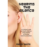 Hearing The Silence: A Critical Look at God's Silence and Claims of Divine Communication