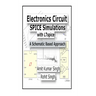 Electronics Circuit SPICE Simulations with LTspice: A Schematic Based Approach