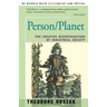 Person/Planet: The Creative Disintegration of Industrial Society