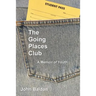 The Going Places Club: A Memoir of Youth