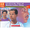 If You Lived at the Time of Martin Luther King