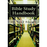 Bible Study Handbook: Tools for Beginners