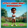 Little E Learns About Responsibility: Little E. Learns About Responsibility