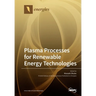 Plasma Processes for Renewable Energy Technologies