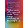 The Intersection of Environmental Justice, Climate Change, Community, and the Ecology of Life