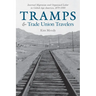 Tramps and Trade Union Travelers: Internal Migration and Organized Labor in Gilded Age America, 1870-1900
