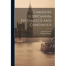 Camden's Britannia Epitomized And Continued
