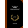 The History of Ireland: From Its Invasion Under Henry Ii. to Its Union With Great Britain, Volume 2