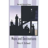 Maps and Destinations