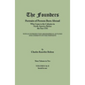 Founders: Portraits of Persons Born Abroad Who Came to the Colonies in North America Before the Year 1701. Three Volumes in Two.
