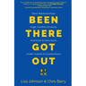 Been There Got Out: Toxic Relationships, High Conflict Divorce, And How To Stay Sane Under Insane Circumstances