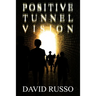 Positive Tunnel Vision